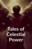 Tales of Celestial Power