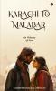 Karachi to Malabar : An Odyssey of Love