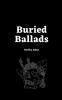 Buried Ballads