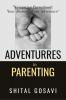 Adventures in Parenting : "Navigating Parenthood: Your Journey Your Adventure"