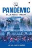 Pandemic: Blue Neck Threat Made In A Lab