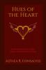 Hues of The Heart : A Collection of Poems About Hope Despair and Matters of The Heart