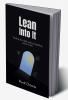 Lean Into it : Finding the right path and getting ahead in life