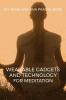 Wearable Gadgets and Technology for Meditation