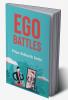 Ego Battles