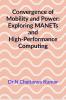 Convergence of Mobility and Power: Exploring MANETs and High-Performance Computing