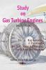 Study on Gas Turbine Engines