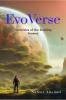 EvoVerse : Chronicles of the Evolving Cosmos