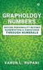 Graphology Numbers : Decode Personality Beyond Handwriting &amp; Signatures Through Numerals