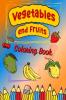 Vegetables End Fruits Coloring Book: Great Gift For Boys & Girls Ages 4-8Easy Colouring Pages For Toddlers With Apple Pear Carrot Tomato And Many More