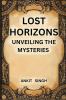 Lost Horizons: Unveiling the mysteries