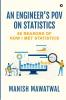 An Engineer's POV on Statistics : 68 Reasons of How I Met Statistics