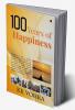 100 Years of Happiness: Happiness is not a mirage. Understanding the dynamics of happiness is wisdom and attaining it is an art of living. A healthy foundation is equally essential for living a l...