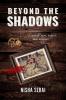 Beyond The Shadows : A tale of love deceit and murder!