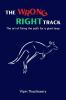 The Wrong Right Track : The art of fixing the path for a giant leap