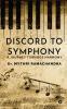 Discord to Symphony: A Journey Towards Harmony