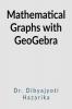 Mathematical Graphs with Geogebra