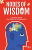 Nodes of Wisdom: Lessons from 100 Creative Visionaries