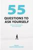 55 Questions to ask yourself Across 8 Dimensions For A New You!