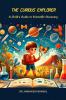 The Curious Explorer: A Child's Guide to Scientific Discovery