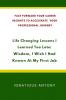 Life-Changing Lessons I Learned Too Late: Wisdom, I Wish I had Known At My First Job: Fast Forward Your Career: Insights to Accelerate Your Professional Journey