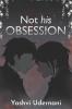 Not His Obsession: Book 1