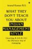 What They Don’t Teach You About Indian Management Style: Unveiling R.O.S.H.I.N.I - the Bharatiya way of managing