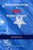 Instructional Design is NOT Rocket Science: ID Made Easy