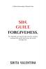 Sin.Guilt.Forgiveness.: A Biblical Understanding of Christian Truths