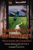 Leadership in Retrospect: From the Stretcher-Side to the Boardroom: From the Stretcher-Side to the Boardroom