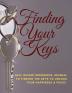 Finding Your Keys: A self guided workbook journal to finding the keys to unlock Your happiness & Peace