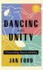 Dancing with Unity: Transcending Racism Globally