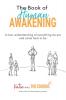 The Book of Human Awakening: A new understanding of everything we are and came here to be