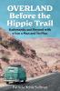 Overland Before the Hippie Trail