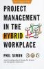 Project Management in the Hybrid Workplace