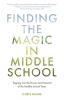 Finding the Magic in Middle School