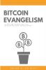 Bitcoin Evangelism