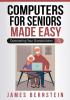 Computers for Seniors Made Easy