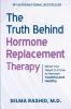 The Truth Behind Hormone Replacement Therapy