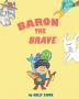 BARON THE BRAVE