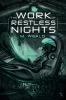 The Work of Restless Nights