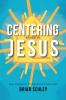 Centering Our Home On Jesus