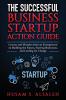 The Successful Business Startup Action Guide