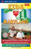 KIDS LOVE MARYLAND 4th Edition