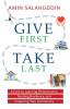 Give First Take Last