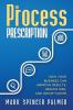 The Process Prescription