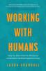 Working With Humans