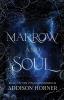 Marrow and Soul