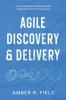 Agile Discovery & Delivery