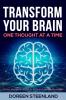 Transform Your Brain One Thought at a Time (Paperback) Stress Patterns Anxiety and Overthinking Rewired